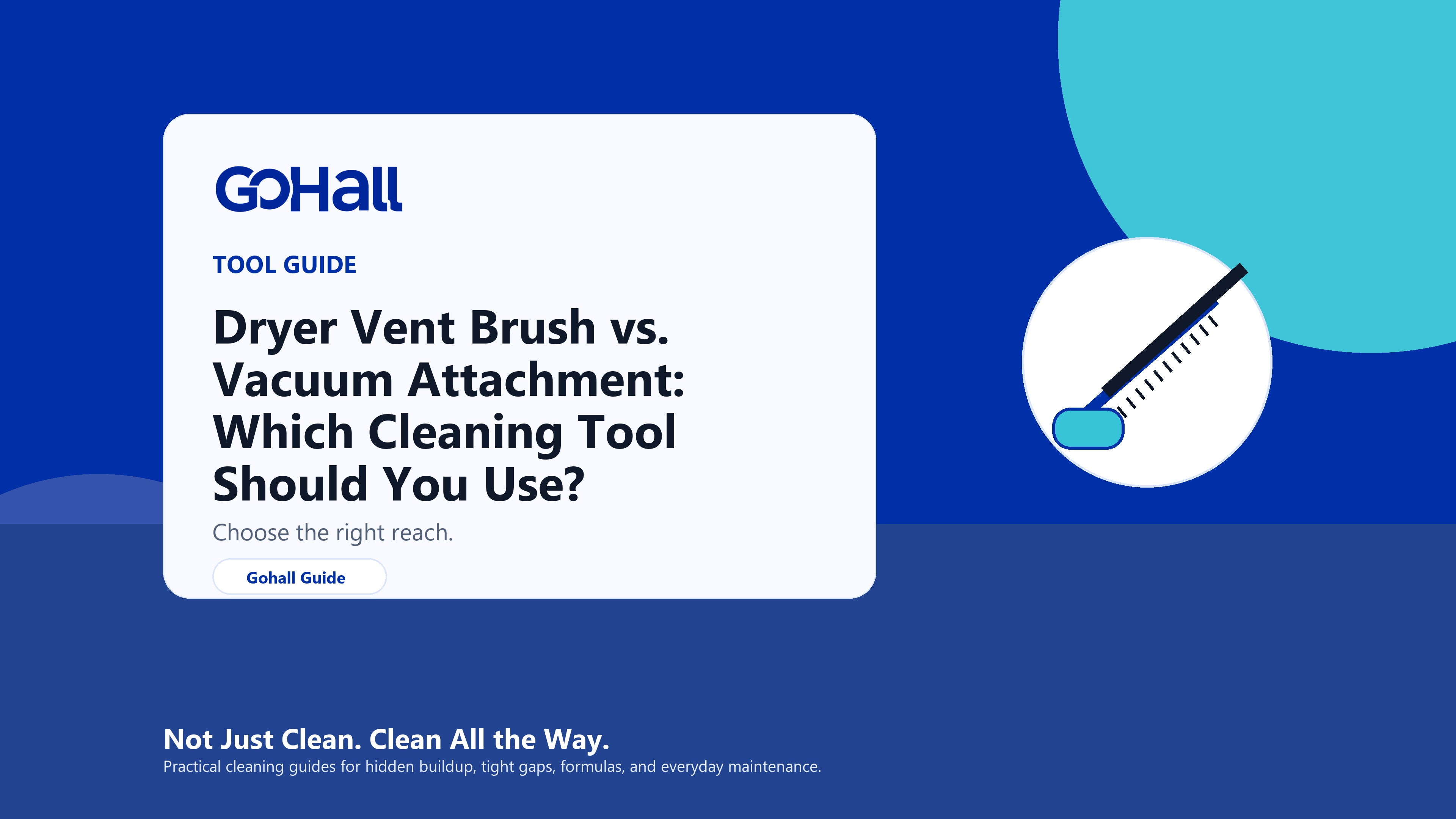 Dryer Vent Brush vs. Vacuum Attachment: Which Cleaning Tool Should You Use?