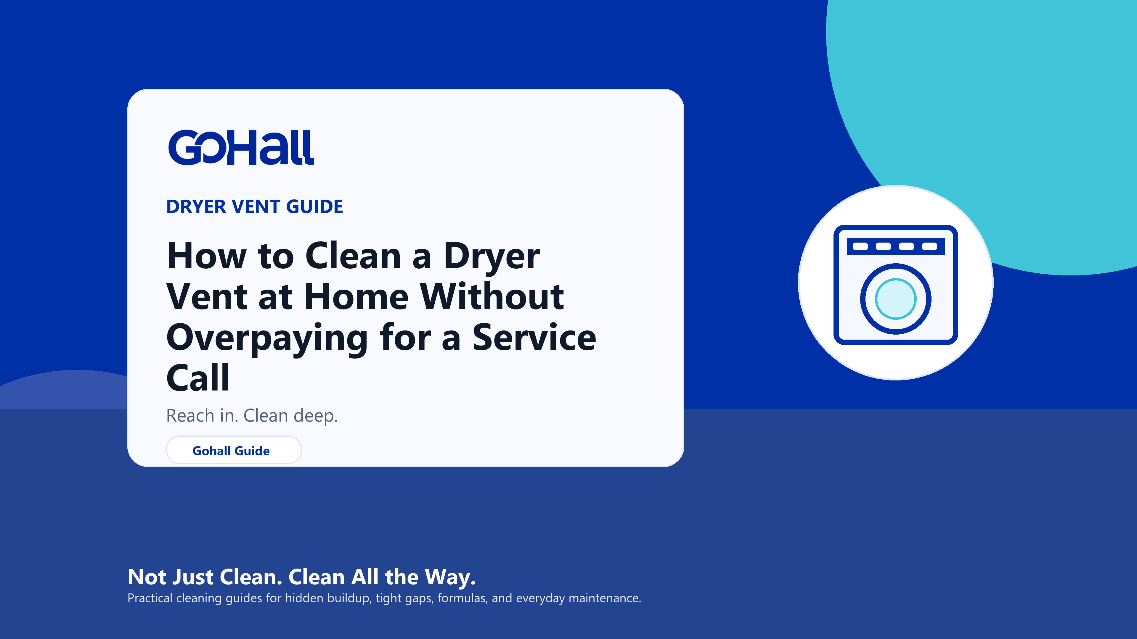 How to Clean a Dryer Vent at Home Without Overpaying for a Service Call